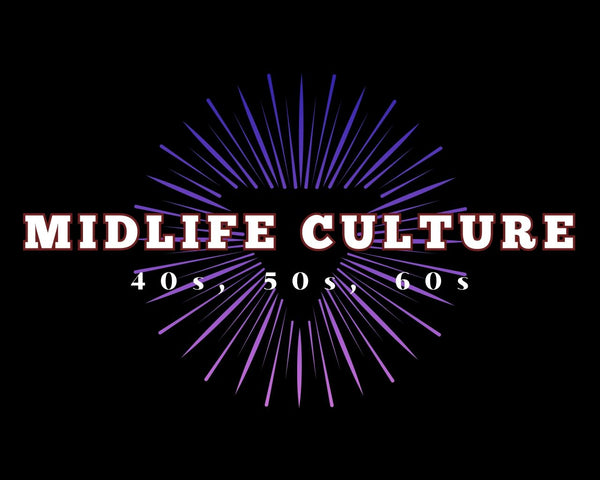 MIDLIFE CULTURE
